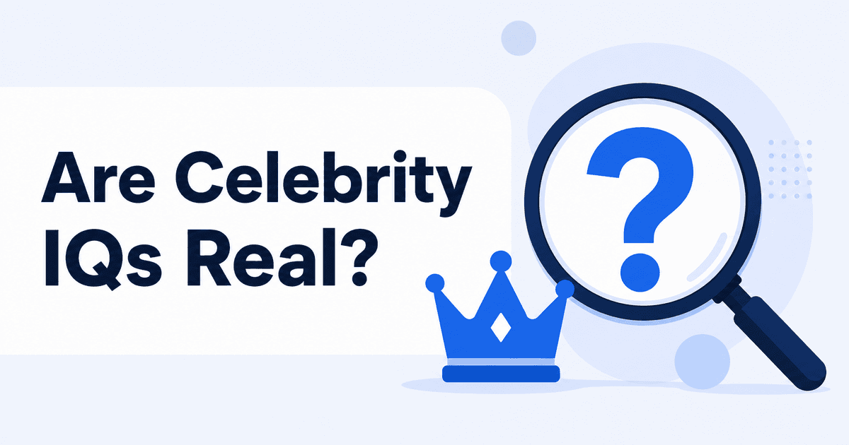 Are Celebrity and Genius IQs Real? Why the Numbers Don't Hold Up