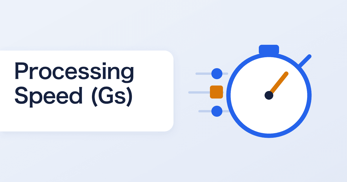 What Is Processing Speed (Gs)? How to Improve Cognitive Speed, and Its Limits